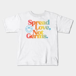 Spread Love, Not Germs Kids T-Shirt